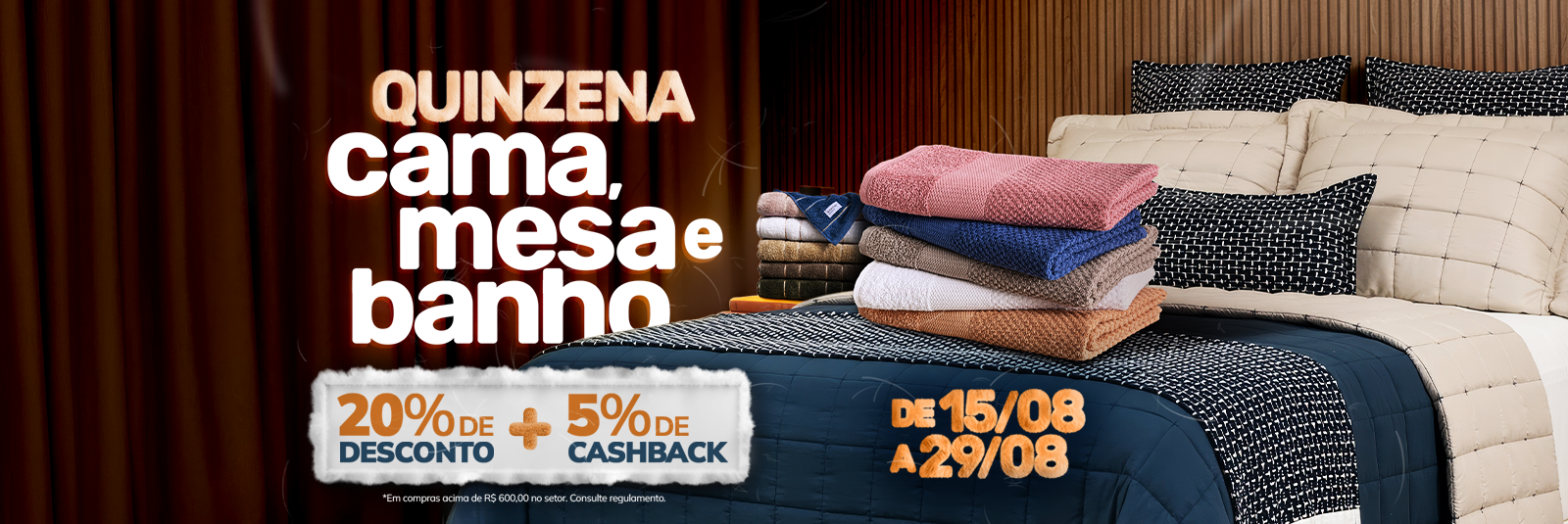 Quinzena Cama, Mesa e Banho